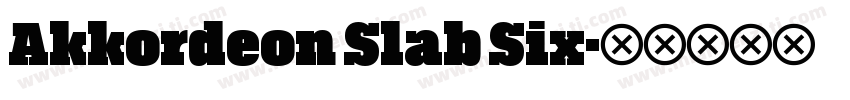 Akkordeon Slab Six字体转换